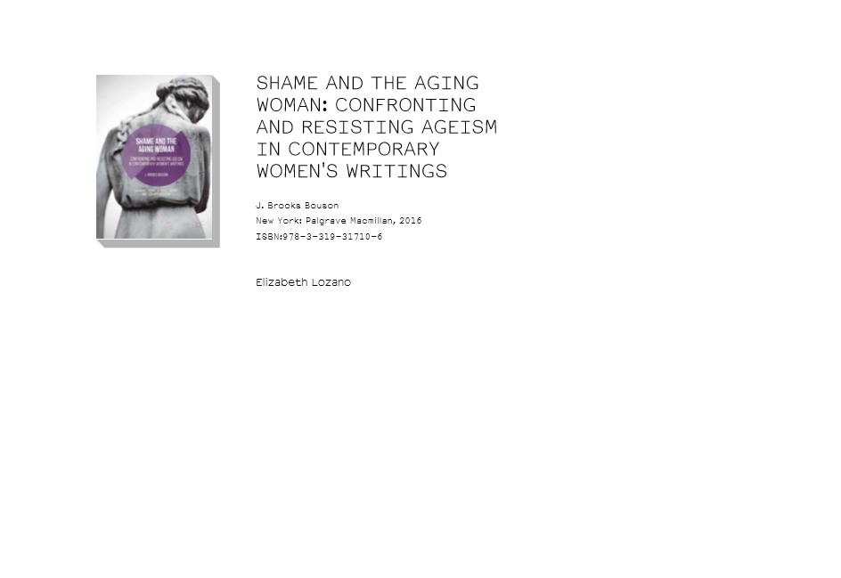SHAME AND THE AGING WOMAN: CONFRONTING AND RESISTING AGEISM IN CONTEMPORARY WOMEN'S WRITINGS